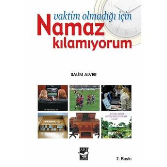 Vaktim Olmadığı Için Namaz Kılamıyorum