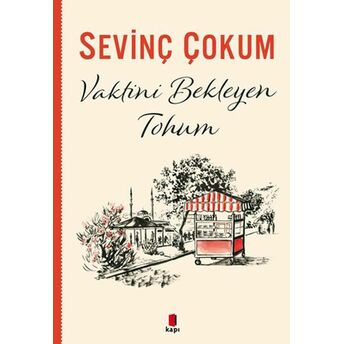 Vaktini Bekleyen Tohum Sevinç Çokum