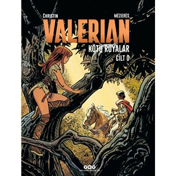 Valerian Cilt 0 - Kötü Rüyalar Pierre Christin Ve Jean – Claude Mezieres