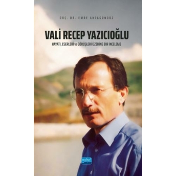 Vali Recep Yazıcıoğlu Emre Akcagündüz