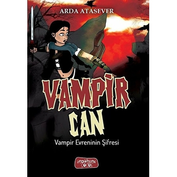 Vampir Can-Vampir Evreninin Şifresi Arda Atasever