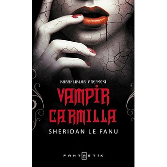 Vampir Carmilla - Karanlıklar Prensesi Sheridan Le Fanu