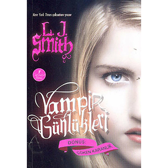 Vampir Günlükleri 3 Dönüş Çöken Karanlık L. J. Smith