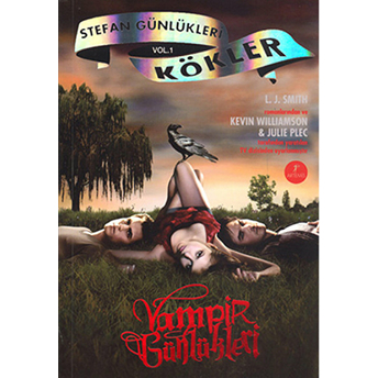 Vampir Günlükleri : Stefan Günlükleri - Kökler-L. J. Smith