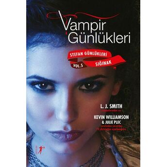 Vampir Günlükleri - Stefan Günlükleri Vol: 5 - Sığınak Kevin Williamson, Julie Plec, Lisa Jane Smith