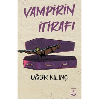 Vampirin Itirafı Uğur Kılınç