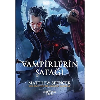 Vampirlerin Şafağı Matthew Spencer,Richard Ryan