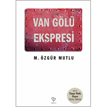 Van Gölü Ekspresi M. Özgür Mutlu