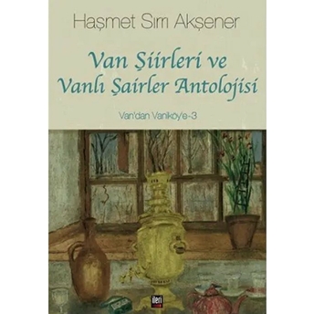 Van Şiirleri Ve Vanlı Şairler Antolojisi