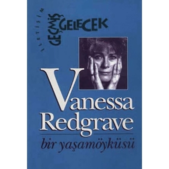 Vanessa: Bir Yaşamöyküsü Vanessa Redgrave