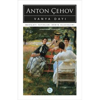 Vanya Dayı Anton Pavloviç Çehov