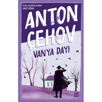 Vanya Dayı Anton Pavloviç Çehov