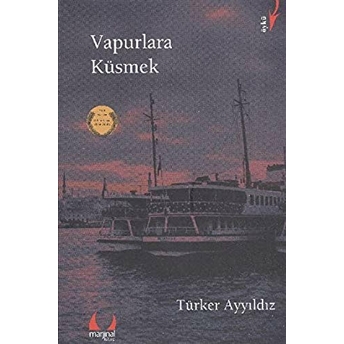 Vapurlara Küsmek Türker Ayyıldız