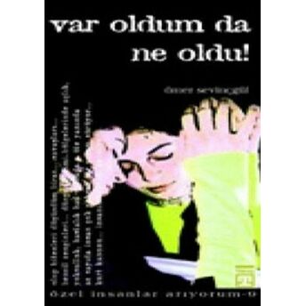 Var Oldum Da Ne Oldu! Ömer Sevinçgül