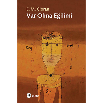 Var Olma Eğilimi Emil Michel Cioran