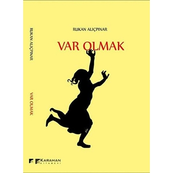 Var Olmak Rukan Alıçpınar