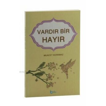 Vardır Bir Hayır Muacet Korkmaz