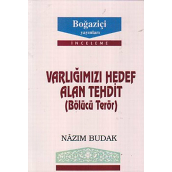 Varlığımızı Hedef Alan Tehdit (Bölücü Terör) Nazım Budak