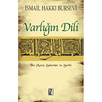 Varlığın Dili Ibn Meşiş Salavatı Ve Şerhi Ismail Hakkı Bursevi