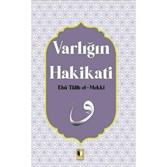 Varlığın Hakikati Ebu Talib El-Mekki