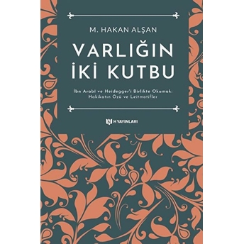 Varlığın Iki Kutbu M. Hakan Alşan