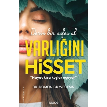 Varlığını Hisset Dr. Domonick Wegesin