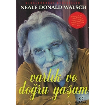 Varlık Ve Doğru Yaşam Neale Donald Walsch