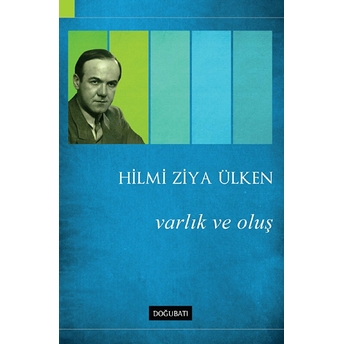 Varlık Ve Oluş Hilmi Ziya Ülken