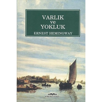 Varlık Ve Yokluk Ernest Hemingway