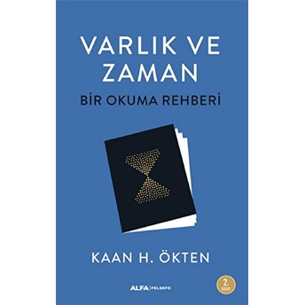 Varlık Ve Zaman Bir Okuma Rehberi Kaan H. Ökten