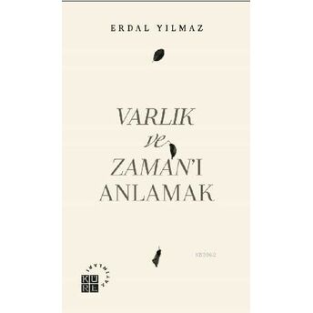 Varlık Ve Zaman'ı Anlamak Erdal Yılmaz