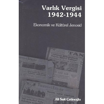 Varlık Vergisi 1942 - 1944 Ali Sait Çetinoğlu