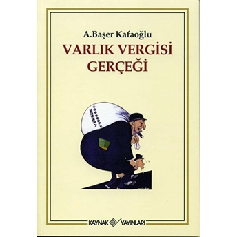 Varlık Vergisi Gerçeği Arslan Başer Kafaoğlu