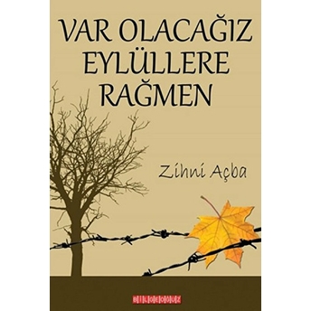 Varolacağız Eylüllere Rağmen Zihni Açba