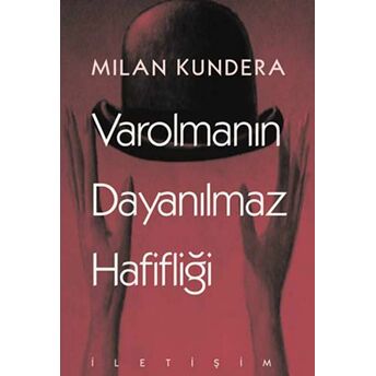 Varolmanın Dayanılmaz Hafifliği Milan Kundera