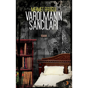 Varolmanın Sancıları Mehmet Efeoğlu