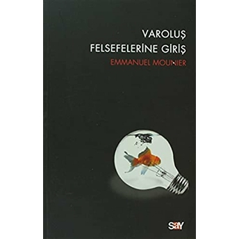 Varoluş Felsefelerine Giriş Emmanuel Mounier