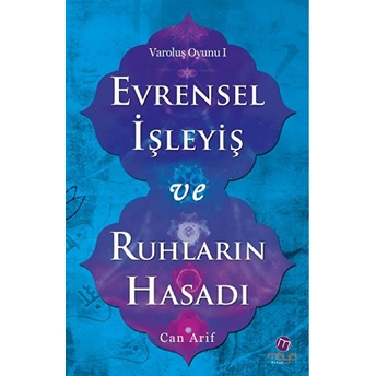 Varoluş Oyunu 1: Evrensel Işleyiş Ve Ruhların Hasadı Can Arif