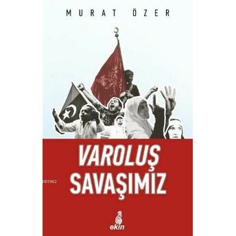 Varoluş Savaşımız Murat Özer