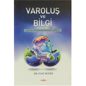 Varoluş Ve Bilgi Fuat Bozer