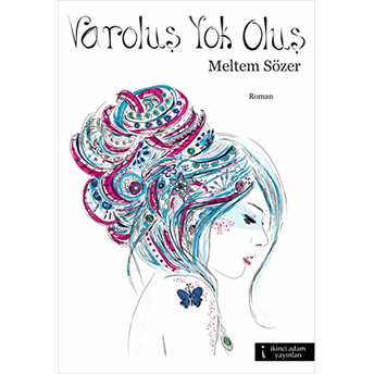 Varoluş Yok Oluş-Meltem Sözer