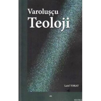 Varoluşçu Teoloji Latif Tokat