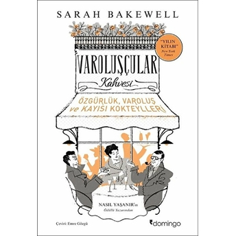 Varoluşçular Kahvesi Sarah Bakewell