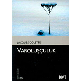 Varoluşçuluk Jacques Colette