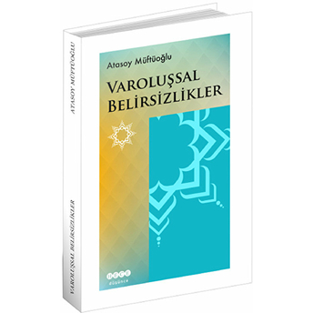 Varoluşsal Belirsizlikler Atasoy Müftüoğlu