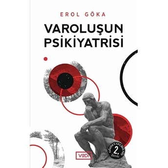 Varoluşun Psikiyatrisi Erol Göka