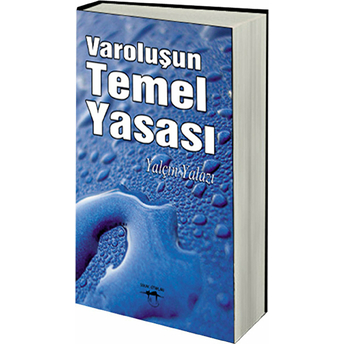 Varoluşun Temel Yasası Yalçın Yalazı