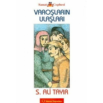 Varoşların Ulaşları-Sabahattin Ali Tayır