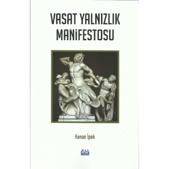 Vasat Yalnızlık Manifestosu Kenan Ipek