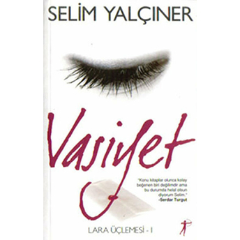 Vasiyet Lara Üçlemesi 1 Selim Yalçıner